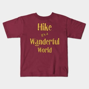 Hike, It's a Wanderful World Kids T-Shirt